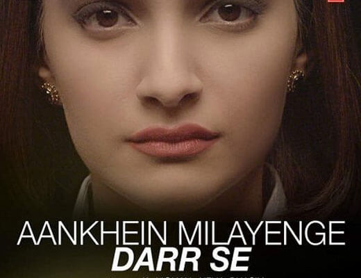Aankhein Milayenge Darr Se - Neerja - Lyrics in Hindi