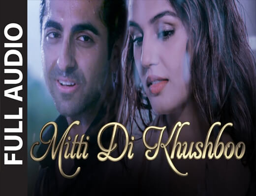 Mitti-Di-Khushboo---Ayushmann-Khurrana---Lyrics-In-Hindi
