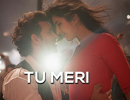Tu Meri - Bang Bang Feat. Hrithik & Katrina - Lyrics in Hindi