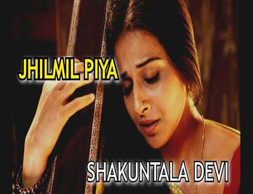 Jhilmil-Piya---Shakuntala-Devi---Lyrics-In-Hindi