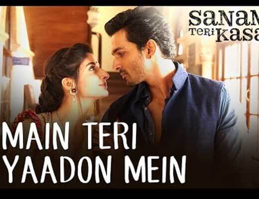 Main Teri Yaadon Mein - Sanam Teri Kasam - Lyrics in Hindi