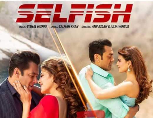 Selfish - Race 3 - Lyrics in Hindi
