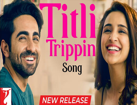 Titli-Trippin---Meri-Pyaari-Bindu---Lyrics-In-Hindi