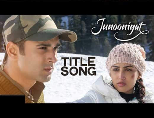 Junooniyat Title song - Lyrics in Hindi