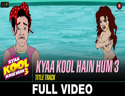 Kya-Kool-Hain-Hum-(Title-Track)---Kya-Kool-Hain-Hum---Lyrics-In-Hindi