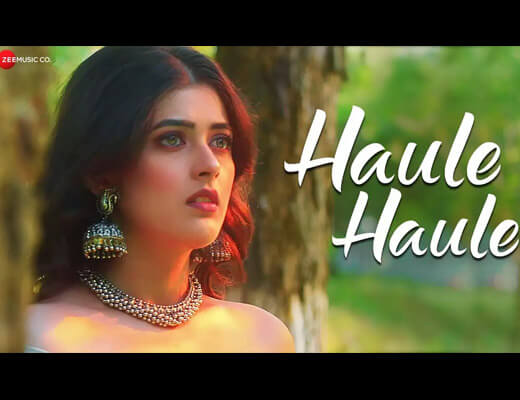 Haule Haule – Jyotica Tangri - Lyrics in Hindi