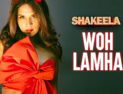 Woh Lamha – Shakeela - Lyrics in Hindi