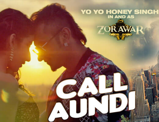 Call Aundi - yo yo honey singh - lyrics in Hindi