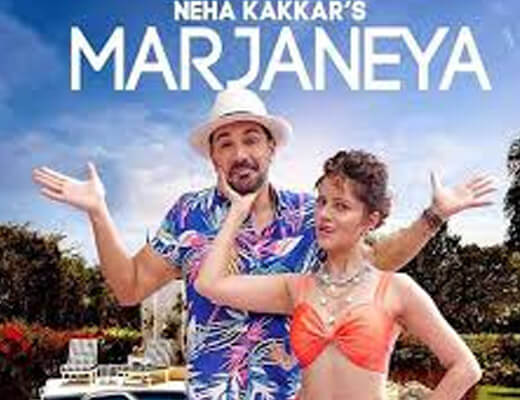 Marjaneya – Neha Kakkar - Lyrics in Hindi