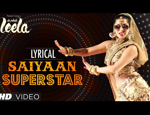 Mere Saiyaan Superstar Hindi Lyrics - Sunny Leone