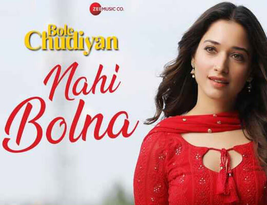 Nahi Bolna Hindi Lyrics - Bole Chudiyan