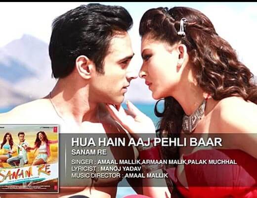 Hua Hai Aaj Pehli Baar Hindi Lyrics - Sanam Re