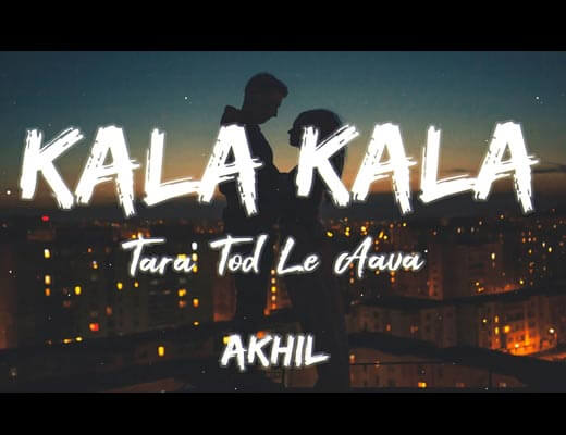 Kalla Kalla Tara Tod Le Aava Hindi Lyrics – Akhil
