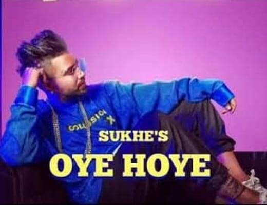 Oye Hoye Hindi Lyrics - SukhE