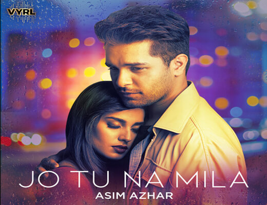 Jo Tu Na Mila Hindi Lyrics - Asim Azhar