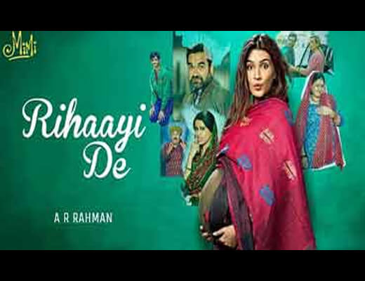 Rihaayi De Hindi Lyrics – Mimi A.R.Rahman