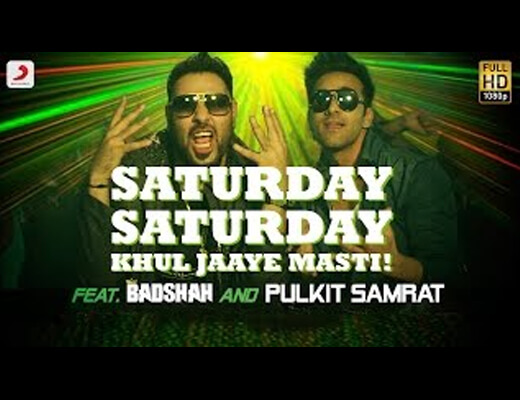 Saturday Saturday (Khul Jaaye Masti) Hindi Lyrics - Badshah