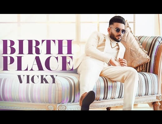 Birth Place Hindi Lyrics – Vicky