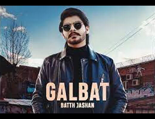 Galbat Hindi Lyrics – Batth Jashan, Gurlez Akhtar