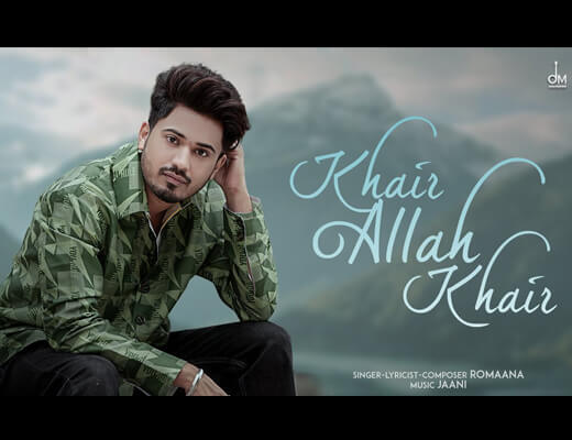 Khair Allah Khair Hindi Lyrics – Romaana