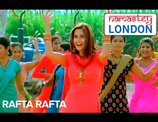 Rafta Rafta Hindi Lyrics - Namastey London