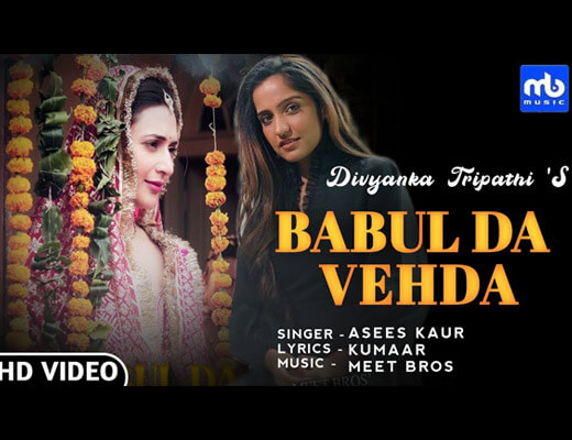 Babul Da Vehda Hindi Lyrics – Asees Kaur