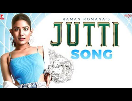 Jutti Hindi Lyrics – Raman Romana