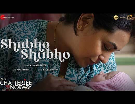 Shubho Shubho Hindi Lyrics – Mrs. Chatterjee Vs Norway