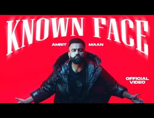 Known Face Hindi Lyrics – Amrit Maan
